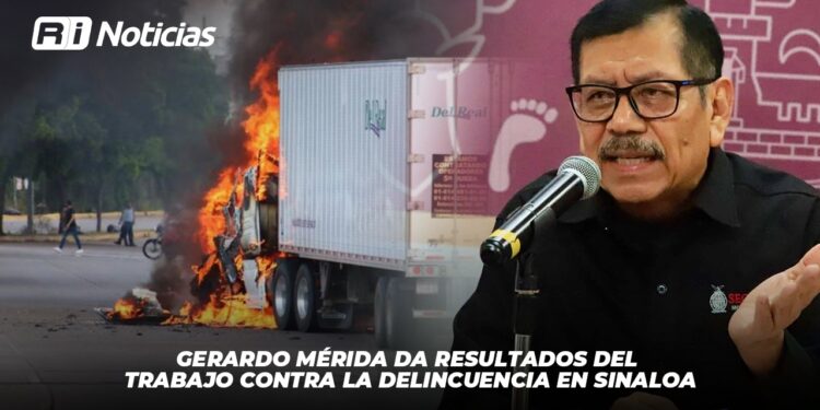Gerardo Mérida da resultados del trabajo contra la delincuencia en Sinaloa
