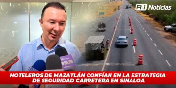 Hoteleros de Mazatlán confían en la estrategia de seguridad carretera en Sinaloa