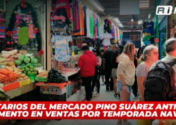 Locatarios del Mercado Pino Suárez anticipan incremento en ventas por temporada navideña