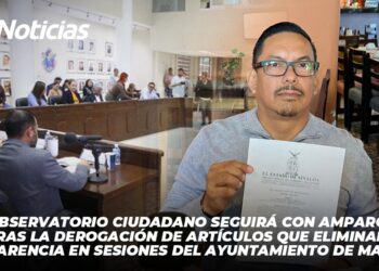 Observatorio ciudadano seguirá con amparo tras la derogación de artículos que eliminan transparencia en sesiones del ayuntamiento de Mazatlán