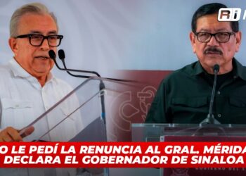 “Yo le pedí la renuncia al Gral. Mérida”: Declara el Gobernador de Sinaloa