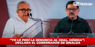 “Yo le pedí la renuncia al Gral. Mérida”: Declara el Gobernador de Sinaloa