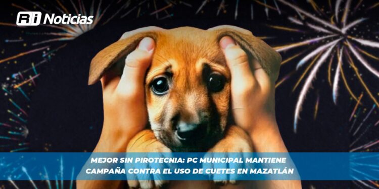 Mejor Sin Pirotecnia: PC Municipal mantiene campaña contra el uso de cuetes en Mazatlán