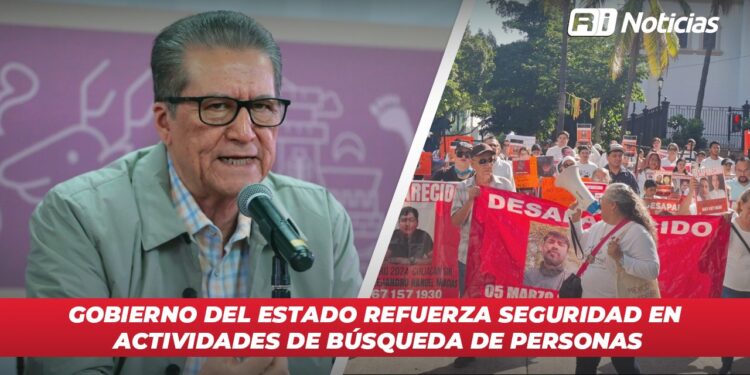 Gobierno del Estado refuerza seguridad en actividades de búsqueda de personas