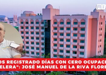 “Hemos registrado días con cero ocupación hotelera”: José Manuel de la Riva Flores