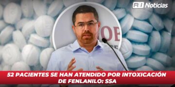 52 pacientes se han atendido por intoxicación de fentanilo: SSA