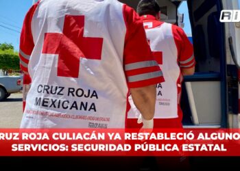Cruz Roja Culiacán ya restableció algunos servicios: Seguridad Pública Estatal