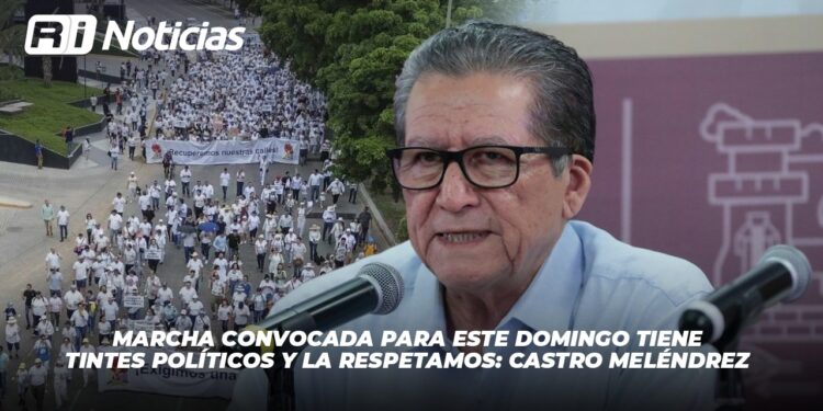 Marcha convocada para este domingo tiene tintes políticos y la respetamos: Castro Meléndrez