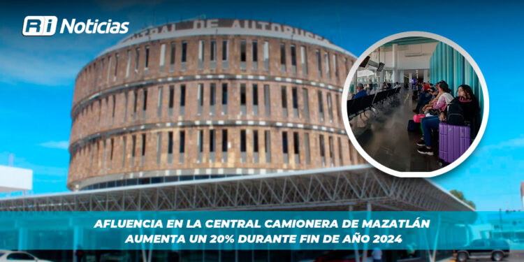 Afluencia en la Central Camionera de Mazatlán aumenta un 20% durante Fin de Año 2024
