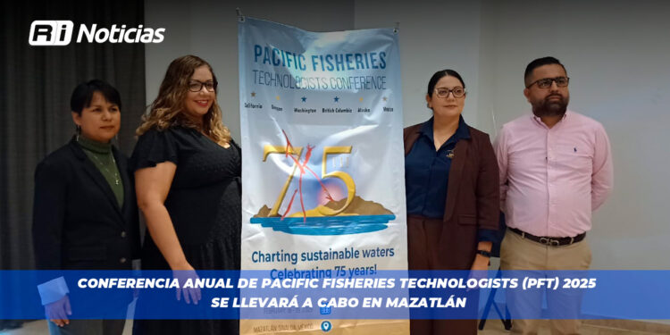 Conferencia Anual de Pacific Fisheries Technologists (PFT) 2025 se llevará a cabo en Mazatlán