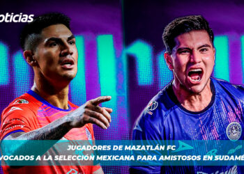 Jugadores de Mazatlán FC Convocados a la Selección Mexicana para Amistosos en Sudamérica