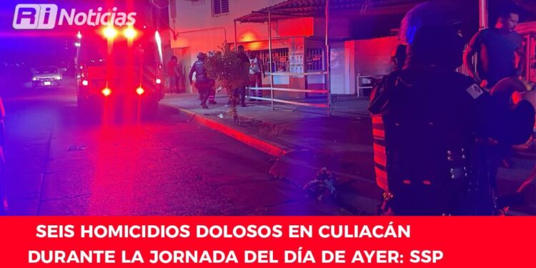 Seis homicidios dolosos en Culiacán durante la jornada del día de ayer: SSP