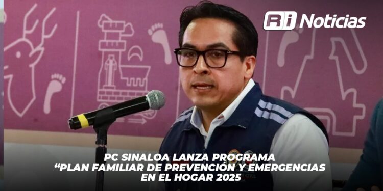PC Sinaloa lanza programa “Plan Familiar de Prevención y Emergencias en el Hogar 2025”