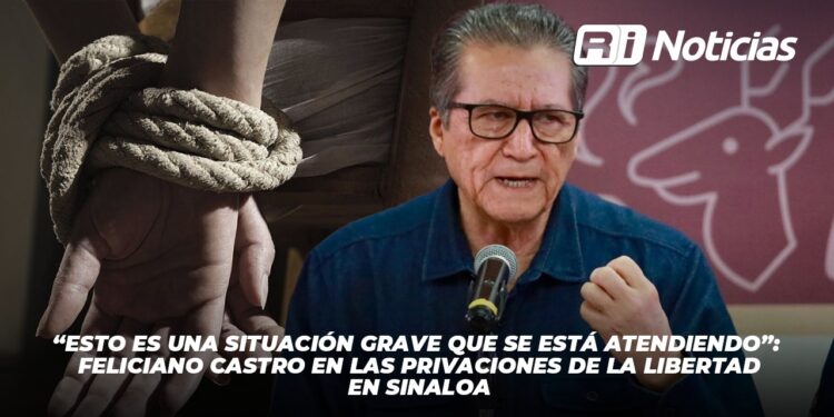 “Esto es una situación grave que se está atendiendo”: Feliciano Castro ante el tema de privaciones de la libertad en Sinaloa