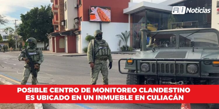 Posible centro de monitoreo clandestino es ubicado en un inmueble en Culiacán