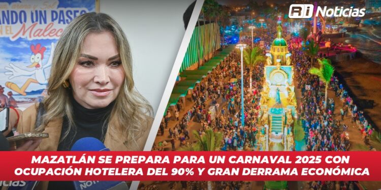 Mazatlán se prepara para un Carnaval 2025 con ocupación hotelera del 90% y gran derrama económica