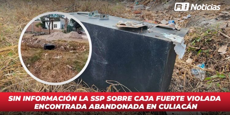 Sin información la SSP sobre caja fuerte violada encontrada abandonada en Culiacán