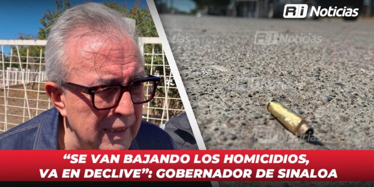 “Se van bajando los homicidios, va en declive”: Gobernador de Sinaloa