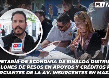 Secretaría de Economía de Sinaloa distribuye 3 millones mdp en apoyos y créditos para comerciantes de la Av. Insurgentes en Mazatlán