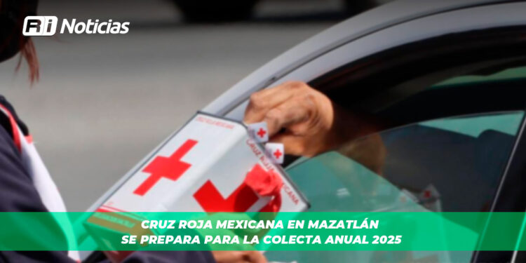Cruz Roja Mexicana en Mazatlán se Prepara para la Colecta Anual 2025