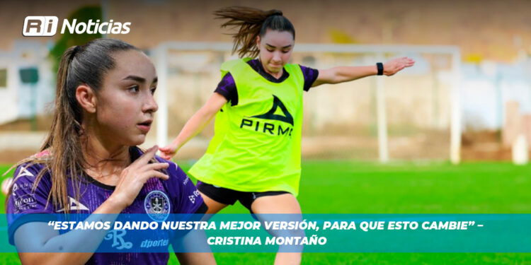“Estamos dando nuestra mejor versión, para que esto cambie”: Cristina Montaño