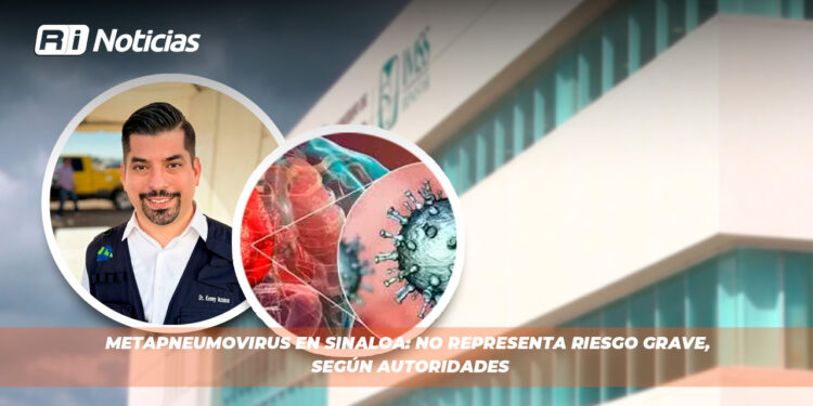 Metapneumovirus en Sinaloa: No representa riesgo grave, según autoridades