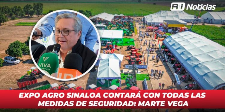 Expo Agro Sinaloa contará con todas las medidas de seguridad: Marte Vega
