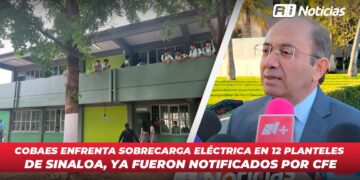Cobaes enfrenta sobrecarga eléctrica en 12 planteles de Sinaloa, ya fueron notificados por CFE