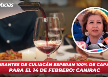 Restaurantes de Culiacán esperan 100% de capacidad para el 14 de febrero: Canirac