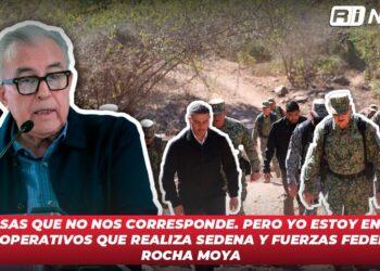 “Hay cosas que no nos corresponde. Pero yo estoy enterado de los operativos que realiza SEDENA y fuerzas federales”: Rocha Moya