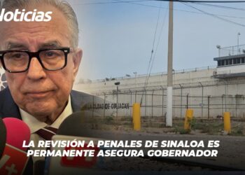 La revisión a penales de Sinaloa es permanente asegura Gobernador