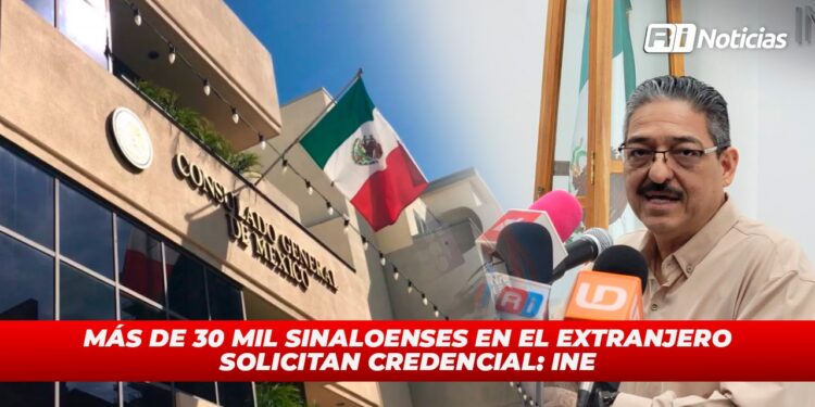 Más de 30 mil sinaloenses en el extranjero solicitan credencial: INE
