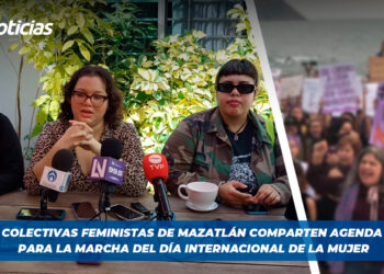 Colectivas Feministas de Mazatlán comparten la agenda para la Marcha del Día Internacional de la Mujer