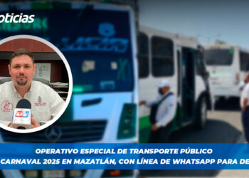 Operativo especial de transporte público para el Carnaval 2025 en Mazatlán, con línea de WhatsApp para denuncias
