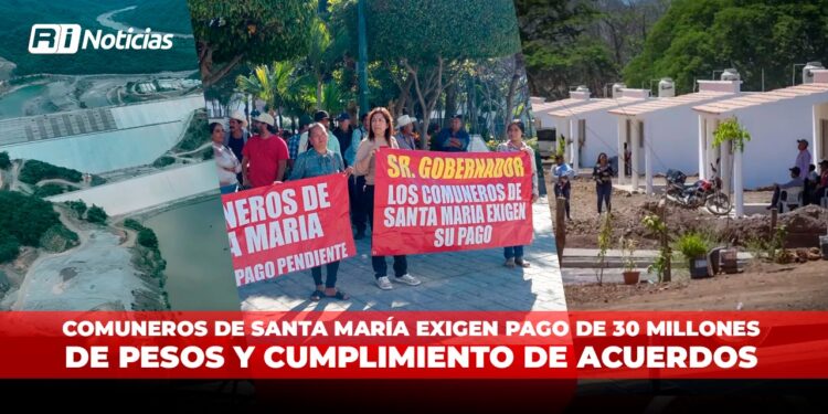 Comuneros de Santa María exigen pago de 30 millones de pesos y cumplimiento de acuerdos
