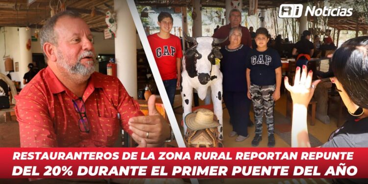 Restauranteros de la zona rural reportan repunte del 20% durante el primer puente del año