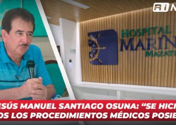 Dr. Jesús Manuel Santiago Osuna: “Se hicieron todos los procedimientos médicos posibles”