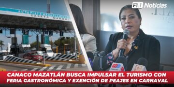 CANACO Mazatlán busca impulsar el turismo con Feria Gastronómica y exención de peajes en Carnaval