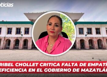 Maribel Chollet critica falta de empatía y eficiencia en el gobierno de Mazatlán