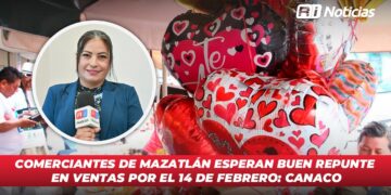 Comerciantes de Mazatlán esperan buen repunte en ventas por el 14 de febrero: CANACO
