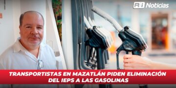 Transportistas en Mazatlán piden eliminación del IEPS a las gasolinas