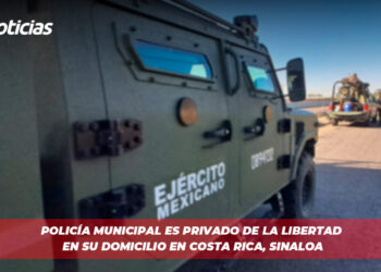Policía Municipal es privado de la libertad en su domicilio en Costa Rica, Sinaloa