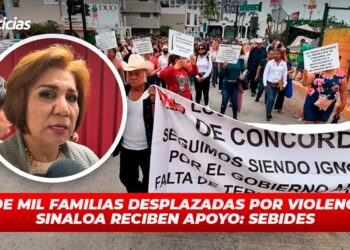 Más de mil familias desplazadas por violencia en Sinaloa reciben apoyo: SEBIDES