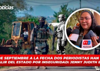 Del 9 de septiembre a la fecha dos periodistas han tenido que salir del estado por inseguridad: Jenny Juditj Bernal