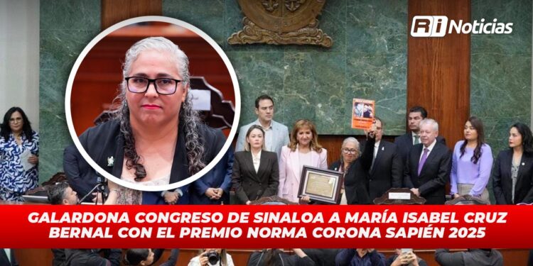 Galardona Congreso de Sinaloa a María Isabel Cruz Bernal con el Premio Norma Corona Sapién 2025