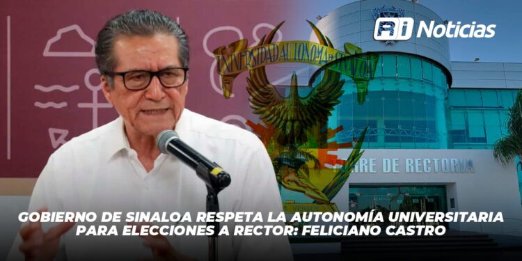 Gobierno de Sinaloa respeta la autonomía universitaria para elecciones a rector: Feliciano Castro
