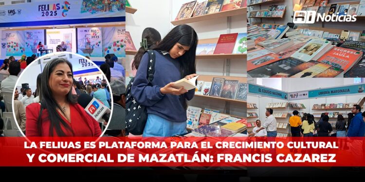 La FELIUAS es plataforma para el crecimiento cultural y comercial de Mazatlán: Francis Cázarez