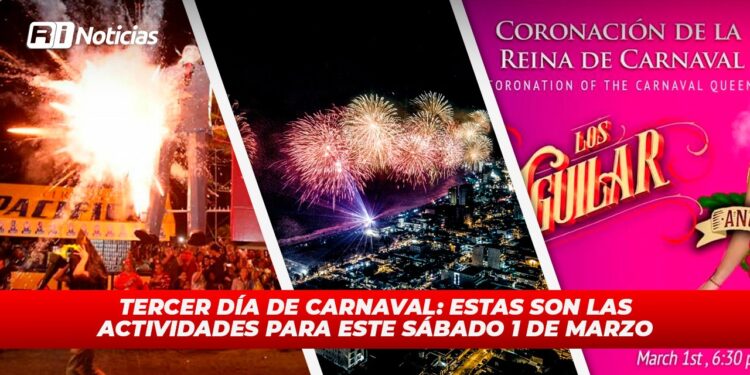 Tercer día de Carnaval: Estas son las actividades para este sábado 1 de marzo