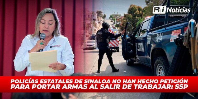 Policías Estatales de Sinaloa no han hecho petición para portar armas al salir de trabajar: SSP