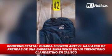 Gobierno Estatal guarda silencio ante el hallazgo de prendas de una empresa sinaloense en un crematorio clandestino en Jalisco